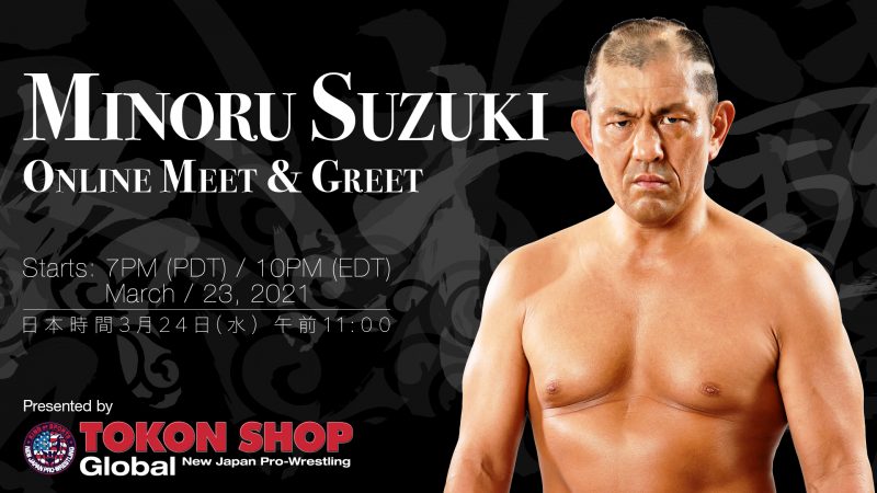 Tokon Shop Global Presents: Minoru Suzuki Online Meet & Greet on March 23!